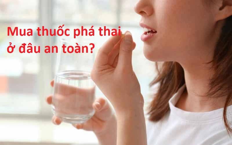 mua-thuoc-pha-thai-o-dau-an-toan