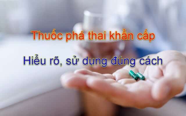 tim-hieu-ve-thuoc-pha-thai-khan-cap