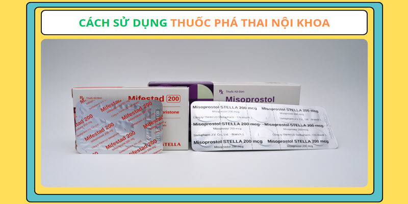 cach-su-dung-thuoc-pha-thai-noi-khoa